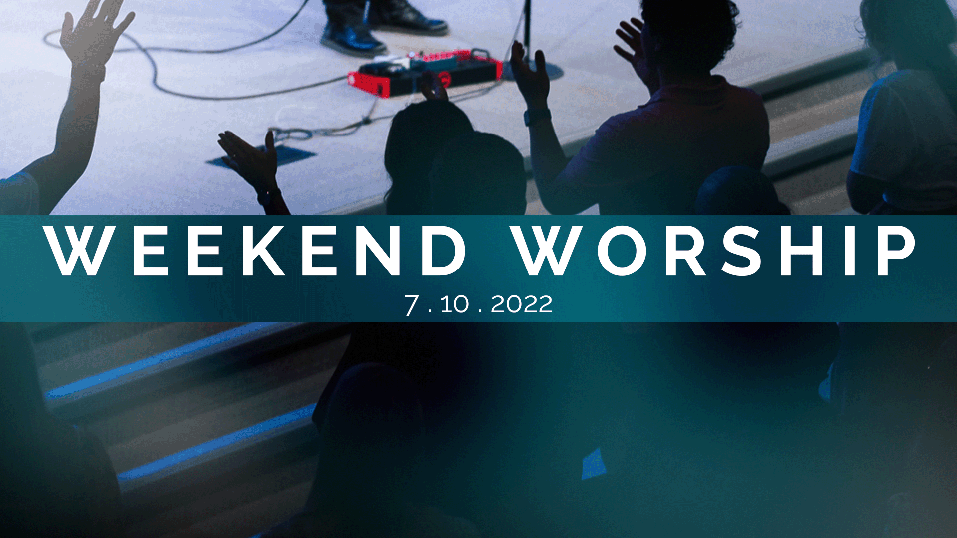 7.10-Weekend-Worship