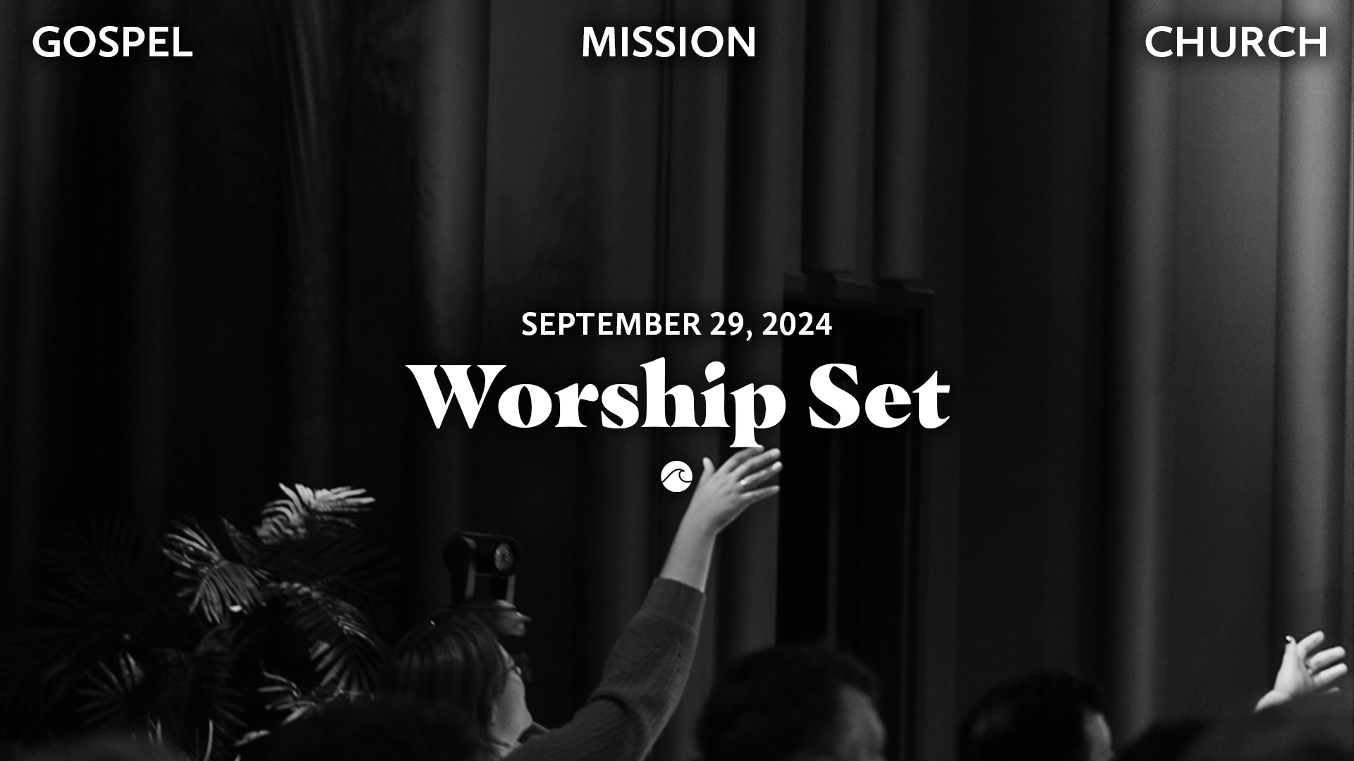 Worship Set Gospel Mission Church