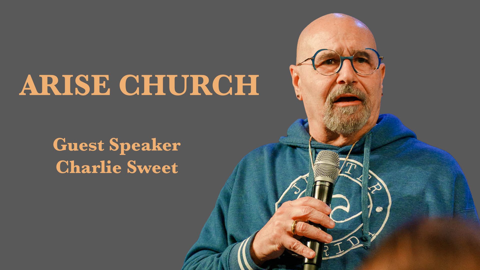 Arise church - Charlie Sweet